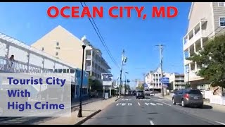 Ocean City MD A Tourist Beach Town w/High Crime Rates - A driving street tour