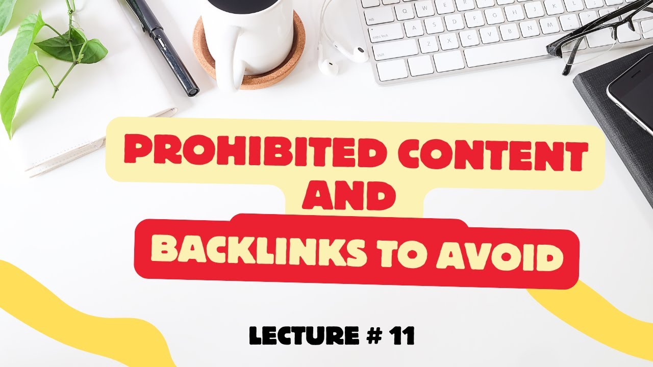Prohibited Content and Backlinks to Avoid - YouTube