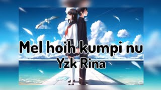 YZK RINA - Melhoih kumpinu ( lyrics video )