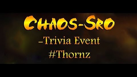 Chaos-Sro - Trivia Event (3/19/2017)