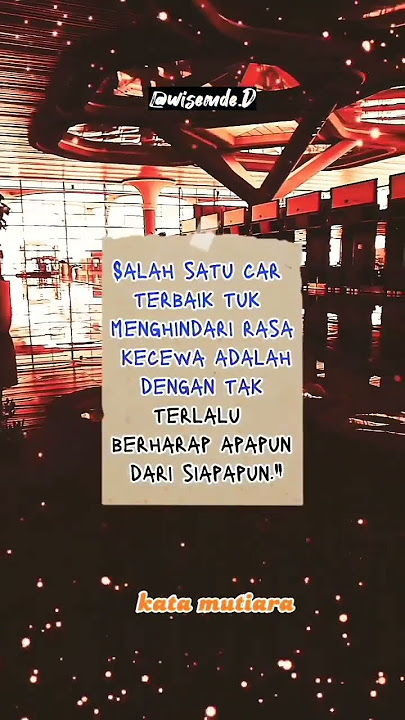 JANGAN TERLALU BERHARAP APAPUN DARI SIAPAPUN||kata mutiara #shortsvideo #shorts