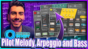 The Ultimate Guide To Mixed In Key Pilot Melody, Pilot Bass and Pilot Arpeggio