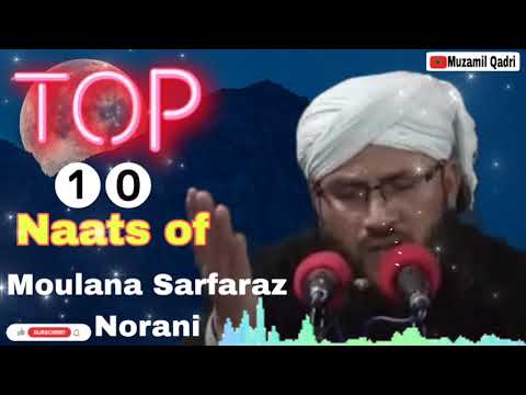 Naats of Moulana Sarfaraz Norani sahab 10 Naats  Emotionally kashmiri  naats MuzamilSays