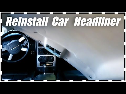 How To Install A Headliner In A Dodge Charger Or Chrysler 300  DETAILED Part 2