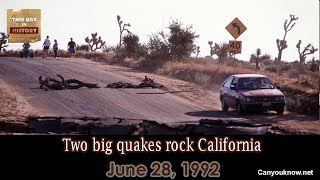 Two big quakes rock california june 28,1992