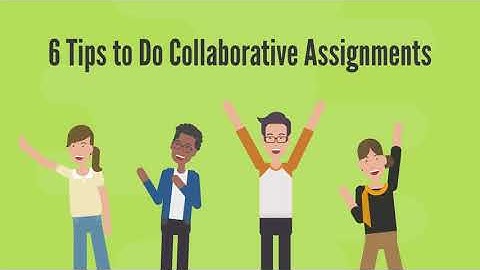 How to Do Collaborative Assignments?