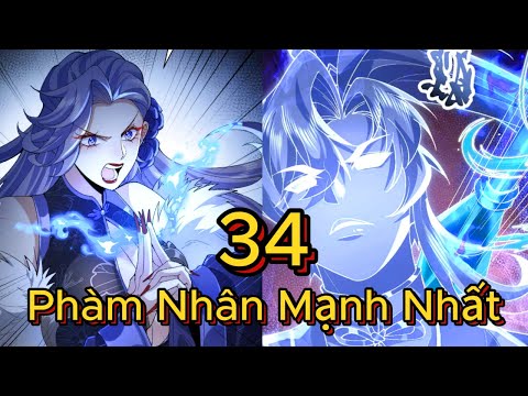 Phàm Nhân Mạnh Nhất Chap 34 | STS Anime | Review Truyện mới nhất 2023