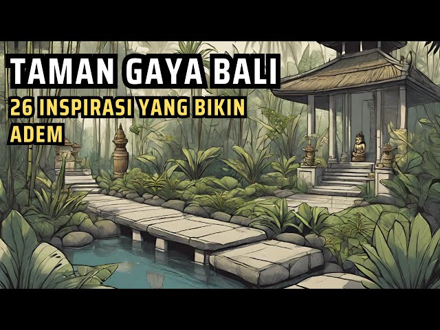 25 Taman Bali Paling Instagrammable: Inspirasi Desain Taman yang Memukau! class=