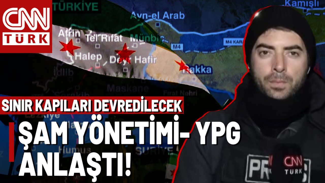 SON DAKİKA🚨 Şam Yönetimi İle YPG Anlaşmaya Vardı: Tüm Sınır Kapıları Şam'a Devrediliyor!