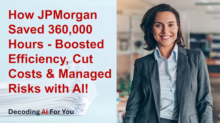 How JPMorgan Saves 360,000 Hours - Boosted Efficiency, Cut Costs & Managed Risks