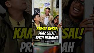 KAMAL KESAL! PRAZ SALAH SEBUT NAMANYA #prazteguh #kamal #sahil #duobahlul #viral