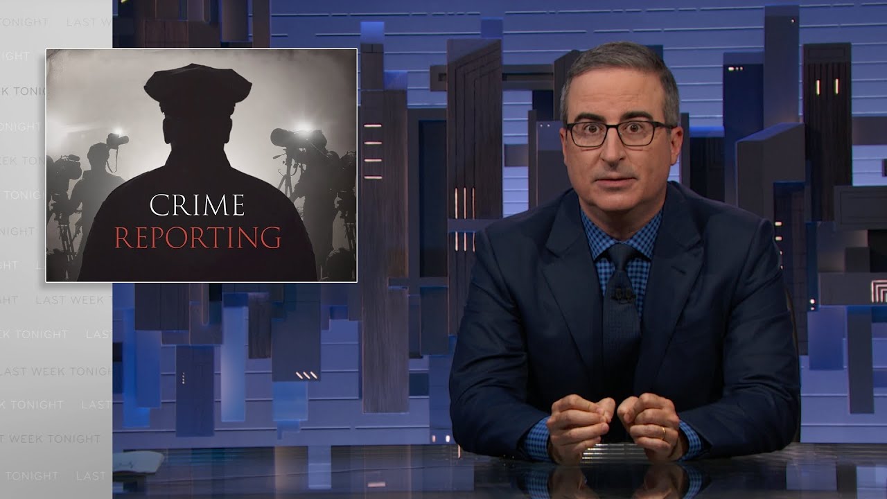 Crime Reporting Last Week Tonight with John Oliver (HBO)