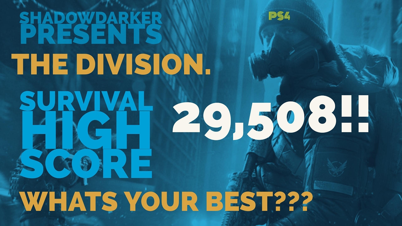 Tom Clancy's The Division™Survival high score 29,508 PS4. the last hour of gameplay...