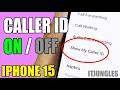 Show or Hide Caller ID on iPhone 15 – Full Guide (2026)