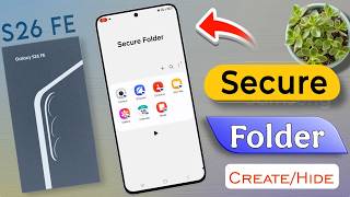 how to use secure folder on samsung s26 fe | galaxy s26 fe secure folder not showing screenshot 1
