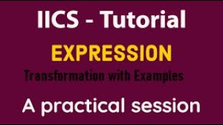 Celebrity IICS Example 20: Expression  Transformation- Salary increment GT 10000 - 10% else 20% Profile