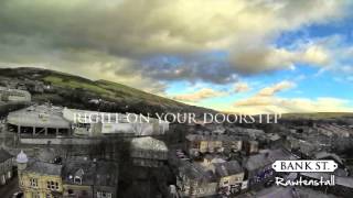 Bank Street, Rawtenstall - The Gateway to Rossendale