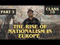 How Culture &amp; Romanticism Strengthened Nationalism | Class 10 History – Part 3| 