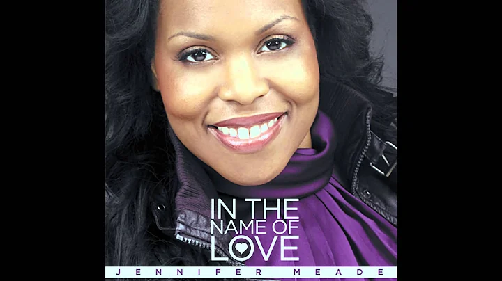 Jennifer Meade In The Name Of Love (Full ALBUM)