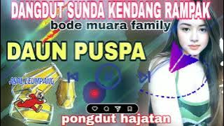 DAUN PUSPA - DANGDUT SUNDA KENDAK RAMPAK - PONGDUT HAJATAN FULL BLEKUK