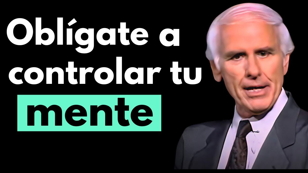 TODO ES MENTAL, APRENDE A DOMINAR TU MENTE | Jim Rohn Discurso ...