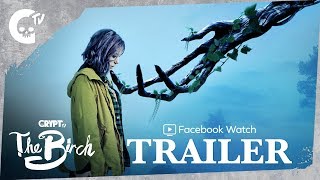 The Birch  Trailer | Facebook Watch