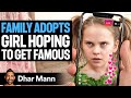 EVIL PARENTS Adopt Girl For Views | Dhar Mann Studios