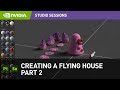 Creating A Flying House w/ Anna Natter Part 2: Adding Materials