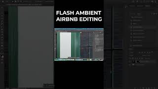 Flash Ambient Airbnb Editing