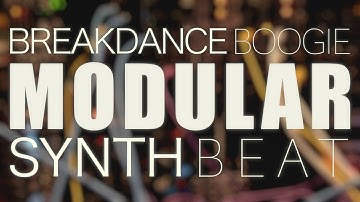 Breakdance Boogie - Eurorack Modular Synth Beat | Manis Iteritas | Plaits | Rample | Kriket