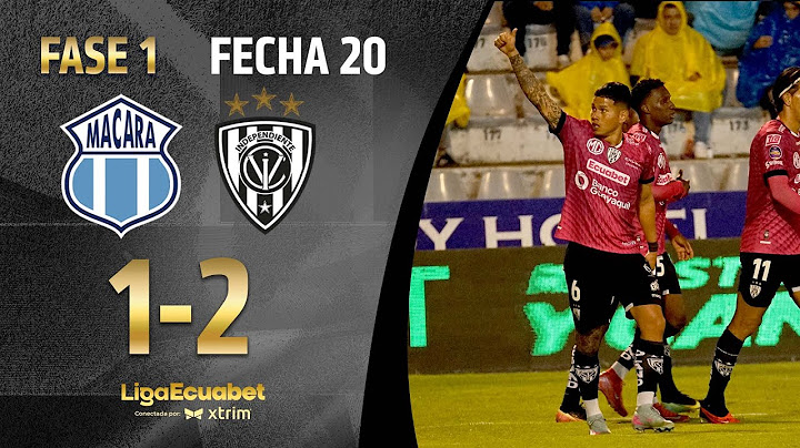 FULL SUMMARY: MACARÁ 1-2 INDEPENDIENTE DEL VALLE | LIGAECUABET - SERIES A