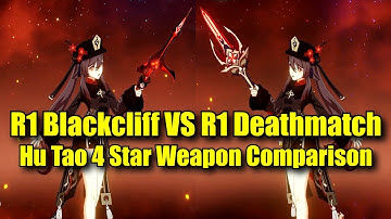 R1 Blackcliff vs R1 Deathmatch, Hu Tao 4 Star Weapon Damage Comparison
