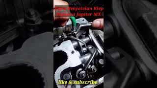 Penyetelan Klep Jupiter Mx