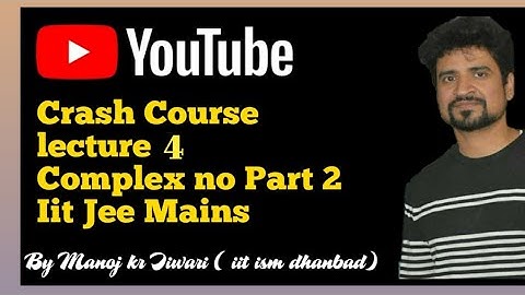 Online Crash Course : Complex no part  2 | Lecture 4 | IIT JEE | Manoj Tiwary