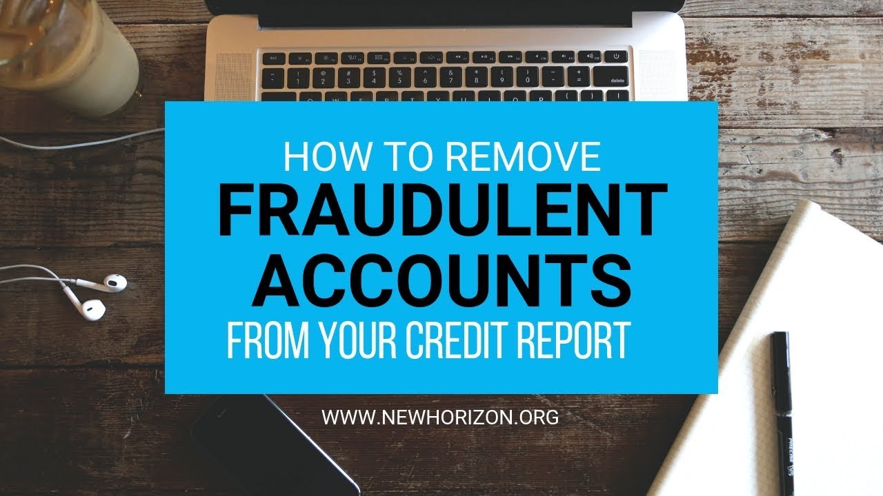 Steps To Removing Fraudulent Accounts From Your Credit Report YouTube Steps to removing fraudulent accounts from your credit report youtube
