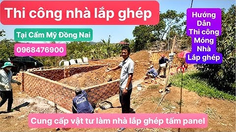 Hướng dẫn thi công móng nhà tiền chế lắp ghép, cung cấp vật tư nhà lắp ghép trọn gói từ a đến z.