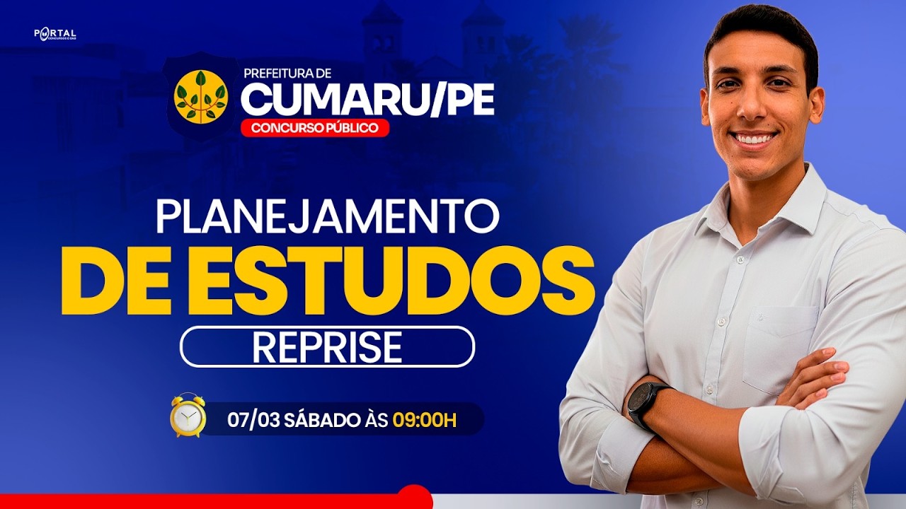 CONCURSO PREF. CUMARU/PE: PLANEJAMENTO DE ESTUDOS + LANÇAMENTO DO CURSO - reprise