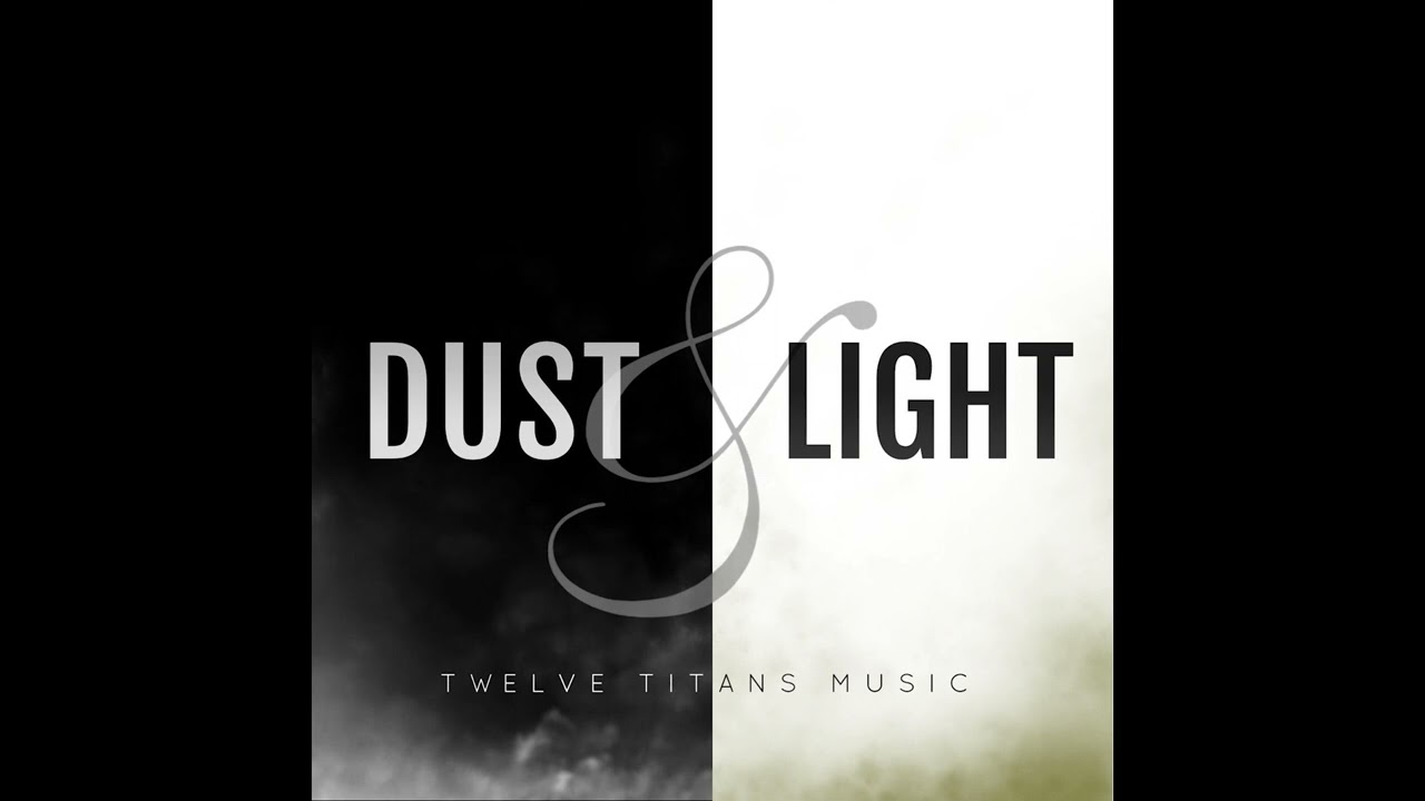 Twelve Titans Music - Dust and Light