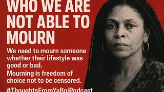 The Right to Grieve: Who We Can and Cannot Mourn