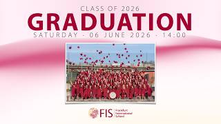 FIS Graduation Ceremony - Class of 2026