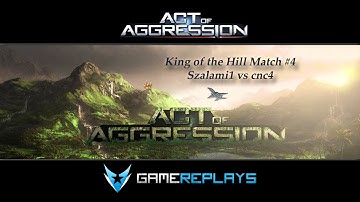 [Act of Aggression BETA] - 1vs1 King of the Hill Game #4 Part 1 of 2