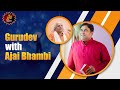 Gurudev with ajai bhambi  dr ajai bhambi  life enhancement  best astrologer in india 