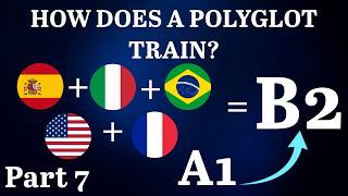 How Does a Polyglot Train? Part 7 - English Spanish Italian Portuguese French