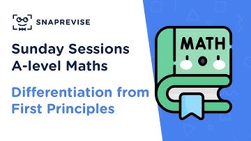 A-level Maths Sunday Sessions: Differentiation from First Principles | Revision Webclass