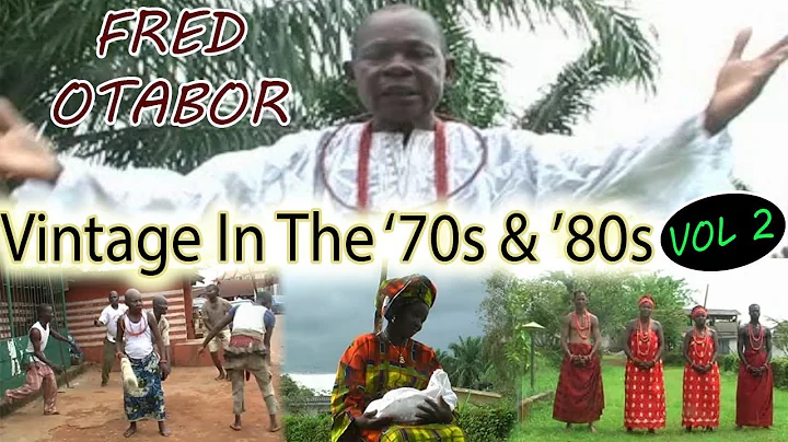Edo Music Old School Fred Otabor Vintage in the '70s & '80s vol.2 (Benin Music)