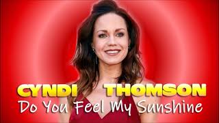 Watch Cyndi Thomson Do You Feel My Sunshine video