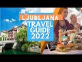 LjubLjana Travel Guide 2022 - Best Places to Visit in LjubLjana Slovenia in 2022