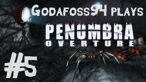 Penumbra: Overture - Part 5 - Where