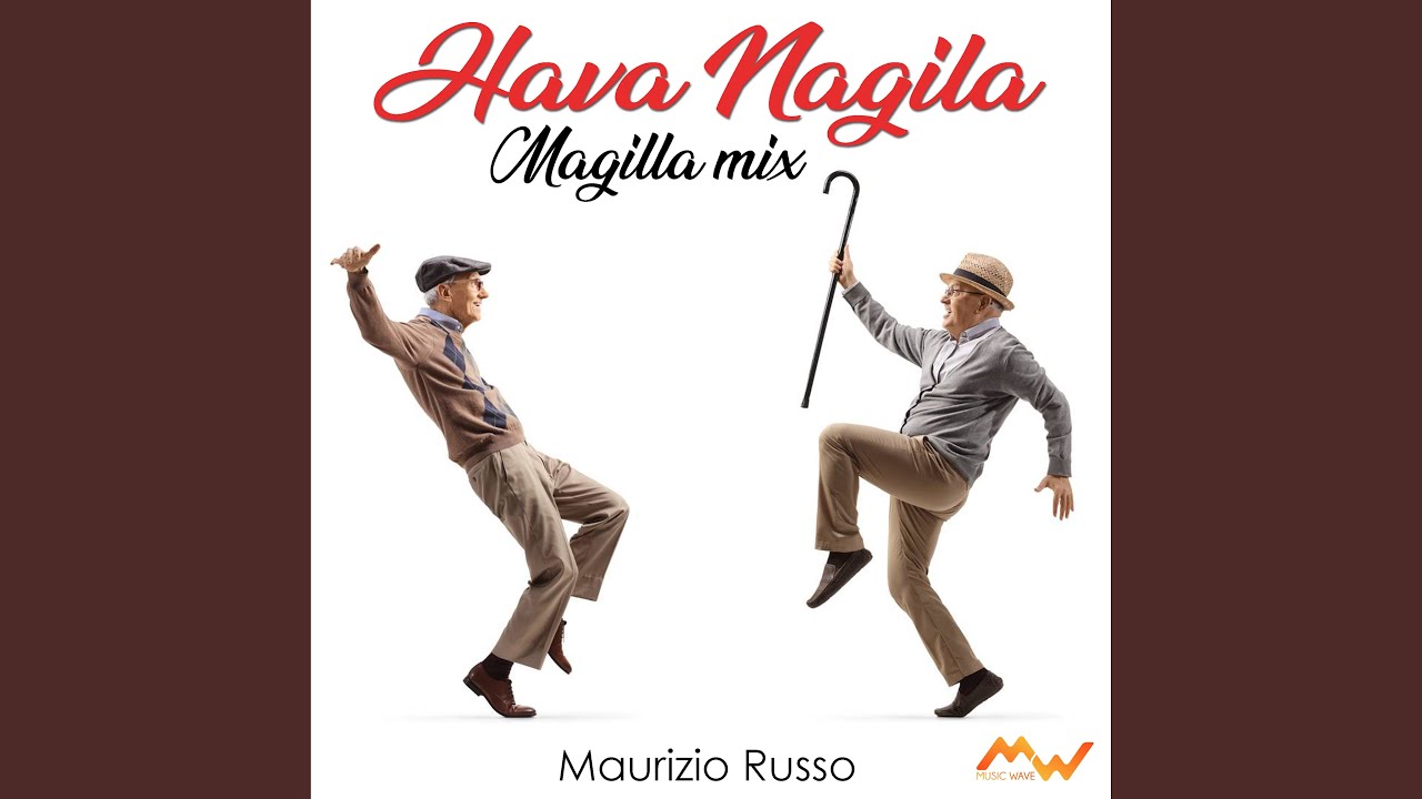 Hava Nagila / Magilla Mix