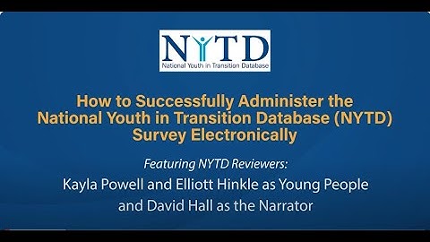 How to Successfully Administer the National Youth in Transition Database Survey Electronically - AD